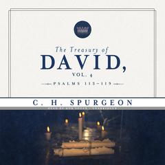 The Treasury of David, Vol. 4: Psalms 113–119 Audiobook, by 