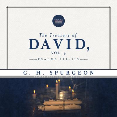 The Treasury of David, Vol. 4: Psalms 113–119 Audiobook, by Charles Spurgeon