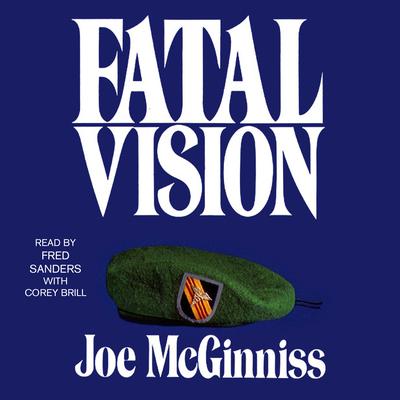 Fatal Vision: A True Crime Classic Audiobook, by 