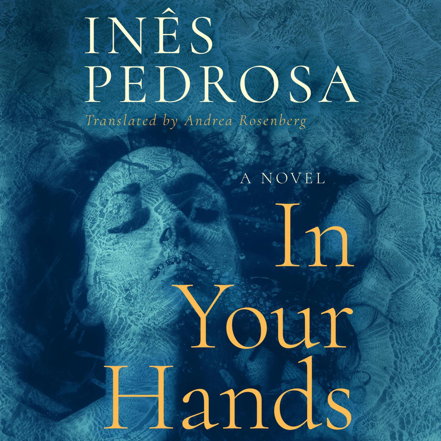 In Your Hands Audiobook, by Inês Pedrosa