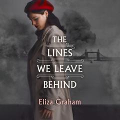 The Lines We Leave Behind Audiobook, by Eliza Graham
