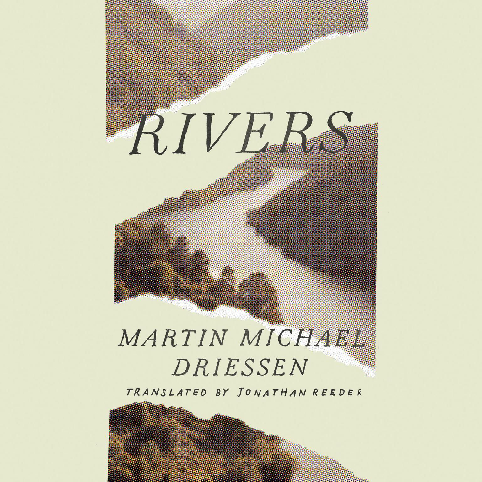 Rivers Audiobook, by Martin Michael Driessen