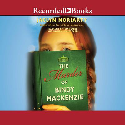 The Murder of Bindy Mackenzie Audiobook, by Jaclyn Moriarty