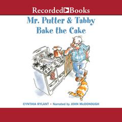 Mr. Putter & Tabby Bake the Cake Audiobook, by Cynthia Rylant