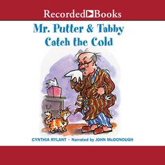 Mr. Putter & Tabby Catch the Cold Audiobook, by Cynthia Rylant