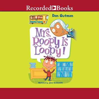Mrs. Roopy Is Loopy! Audiobook, by 