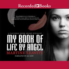 My Book of Life by Angel Audiobook, by Martine Leavitt