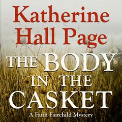 The Body in the Casket: A Faith Fairchild Mystery Audiobook, by 