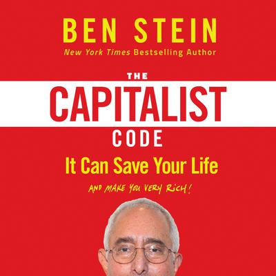 The Capitalist Code: It Can Save Your Life and Make You Very Rich Audiobook, by Ben Stein