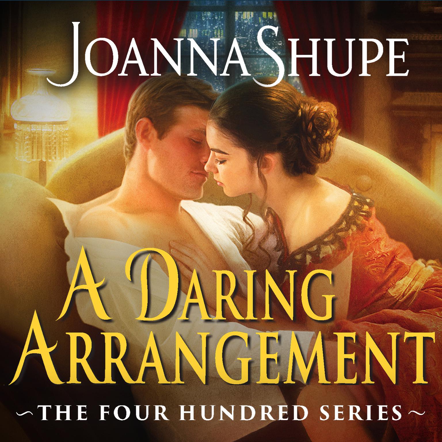A Daring Arrangement Audiobook, by Joanna Shupe