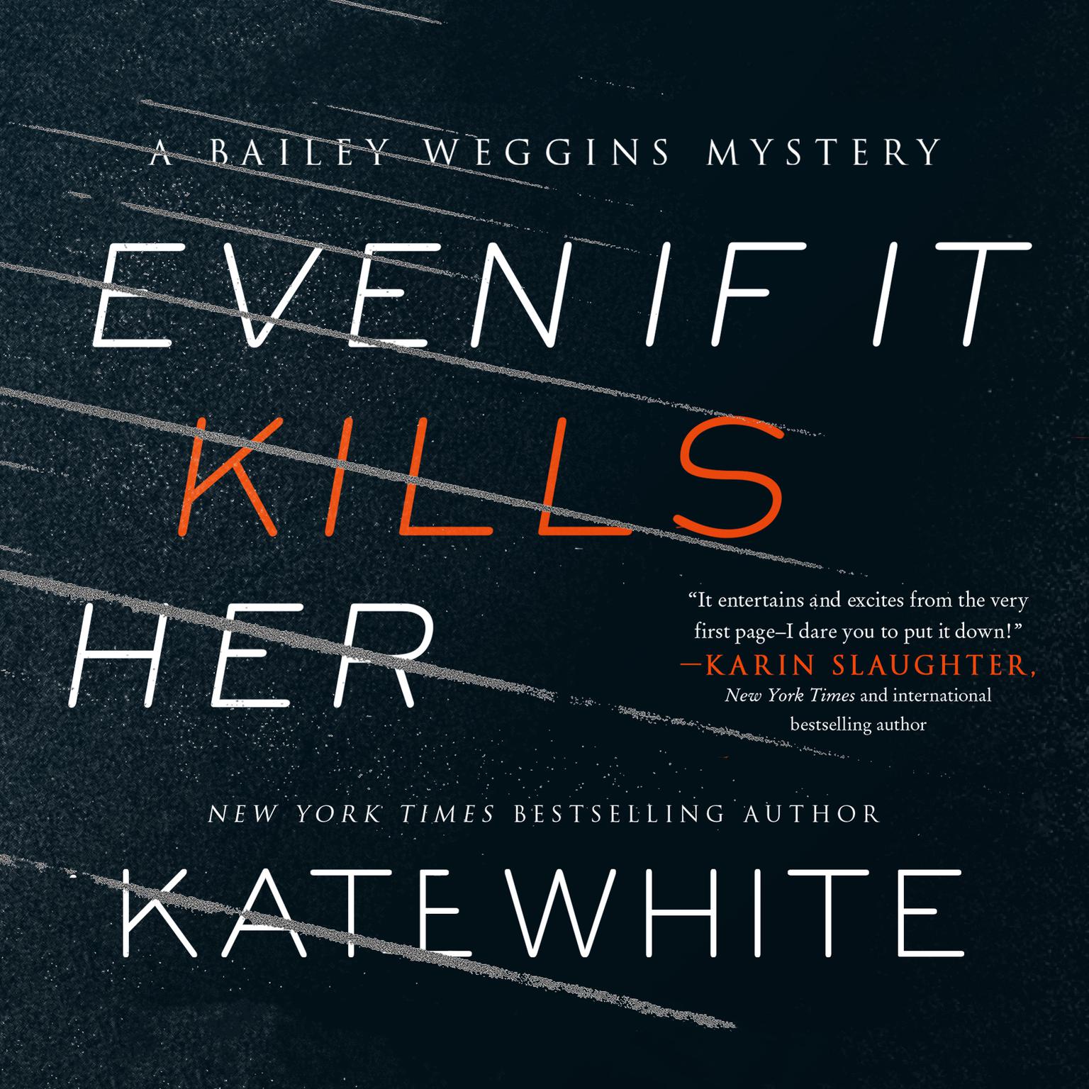 Even If It Kills Her Audiobook, by Kate White