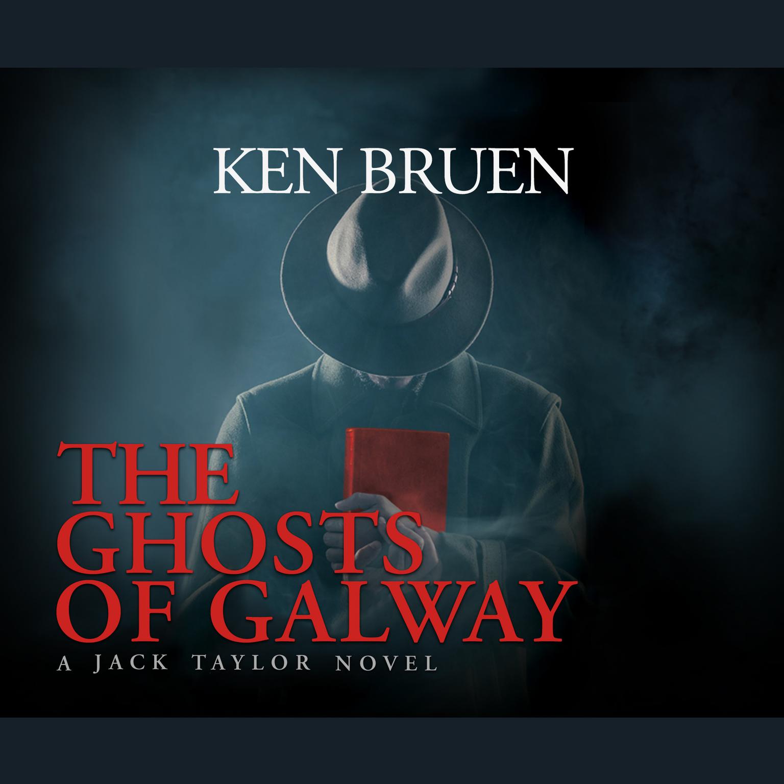 The Ghosts of Galway Audiobook, by Ken Bruen