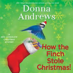 How the Finch Stole Christmas! Audiobook, by Donna Andrews