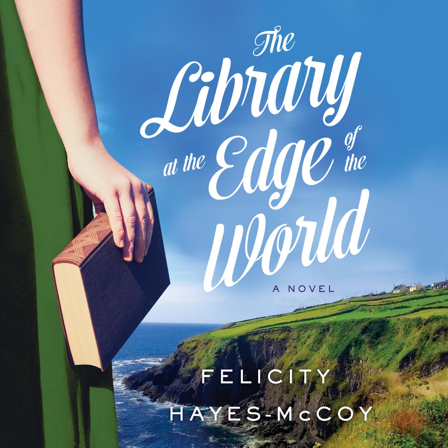 The Library at the Edge of the World Audiobook, by Felicity Hayes-McCoy
