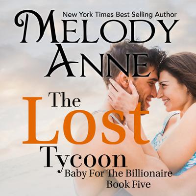 The Lost Tycoon Audiobook, by Melody Anne