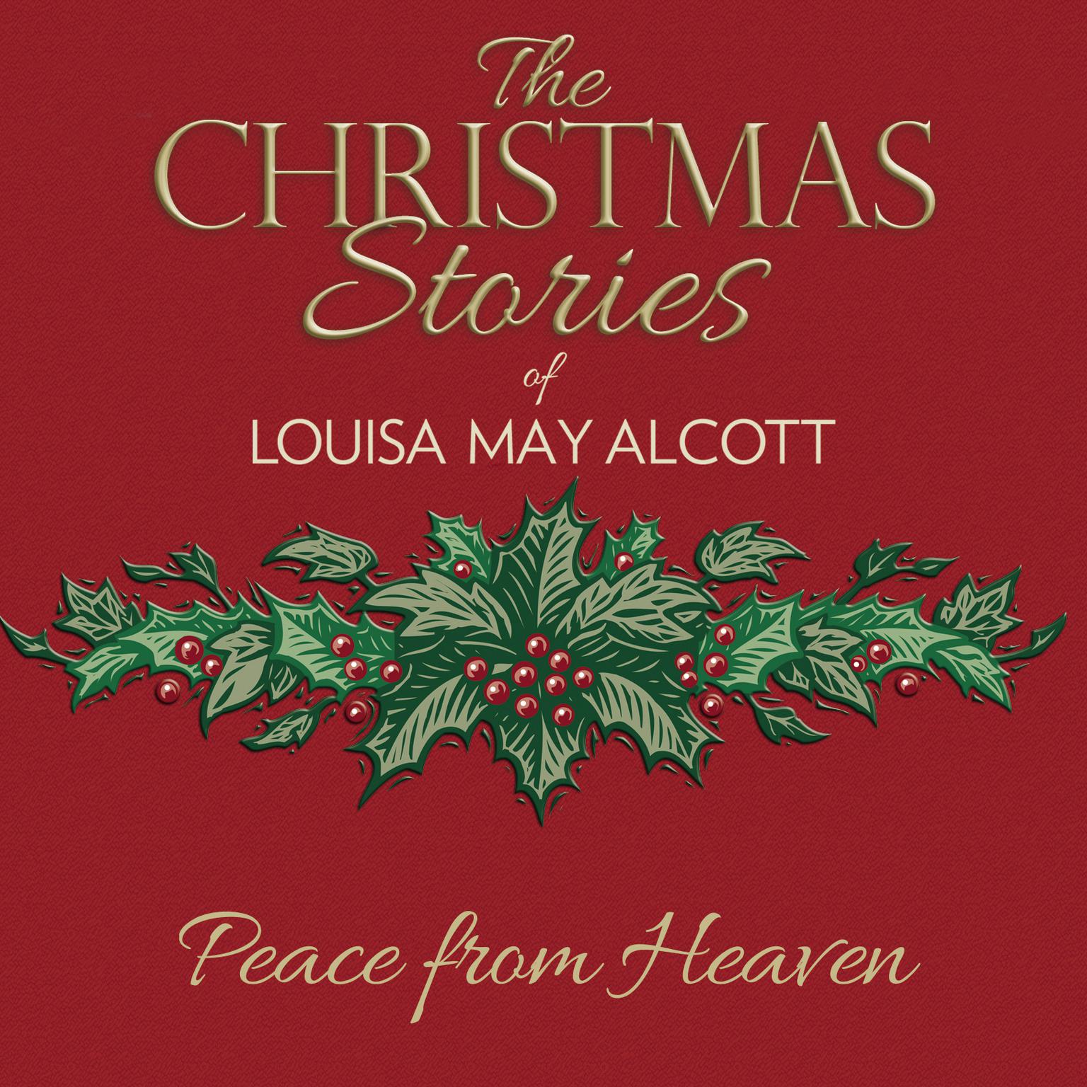 Peace from Heaven Audiobook, by Louisa May Alcott