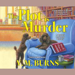 The Plot is Murder Audiobook, by V.  M. Burns