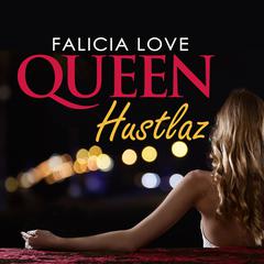 Queen Hustlaz Audiobook, by Falicia Love