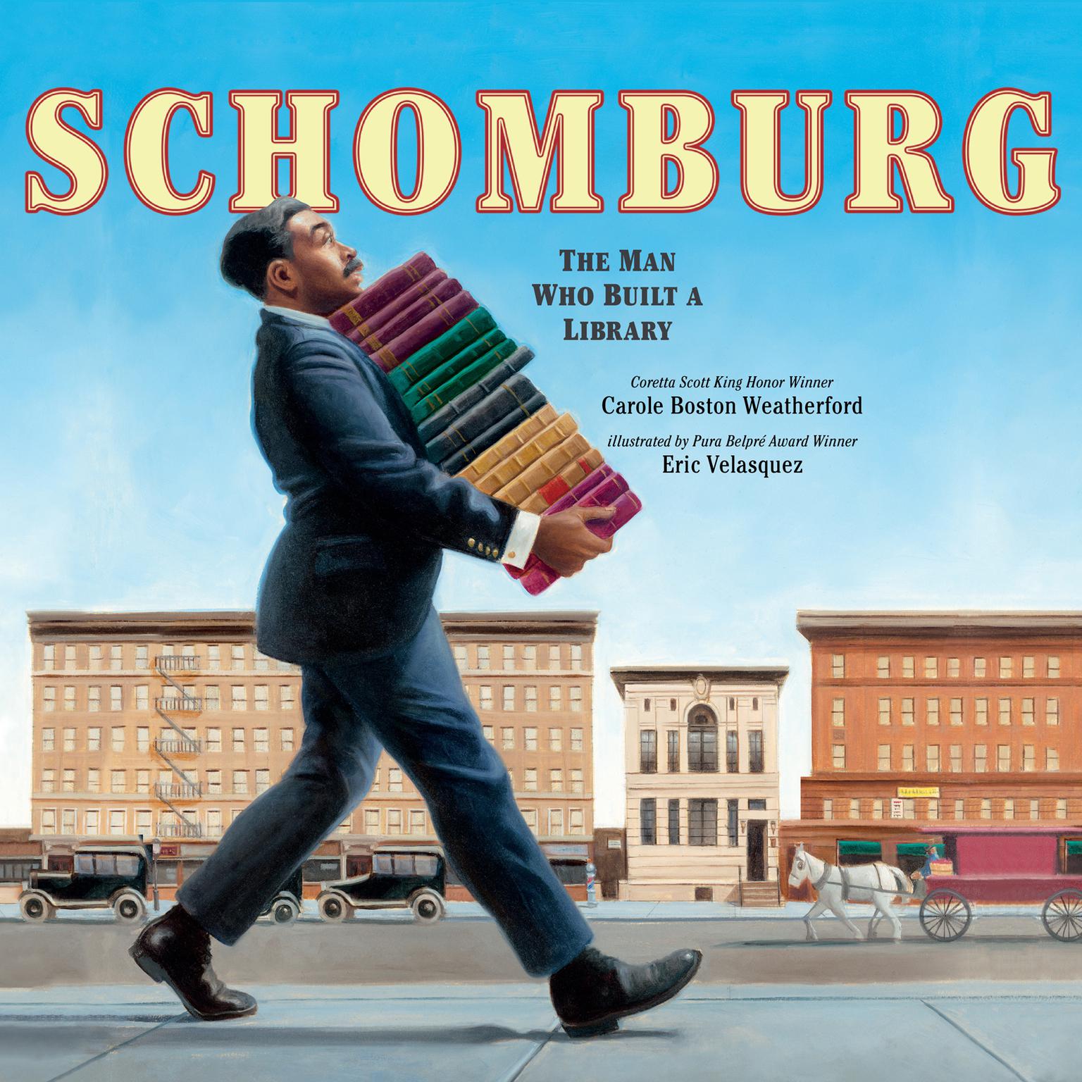 Schomburg: The Man Who Built a Library Audiobook, by Carole Boston Weatherford