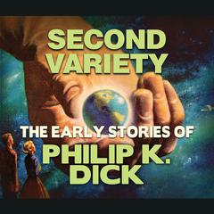 Second Variety Audiobook, by Philip K. Dick
