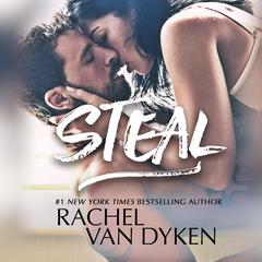 Steal Audiobook, by Rachel Van Dyken