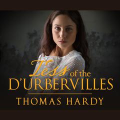 Tess of the D'Urbervilles Audiobook, by 
