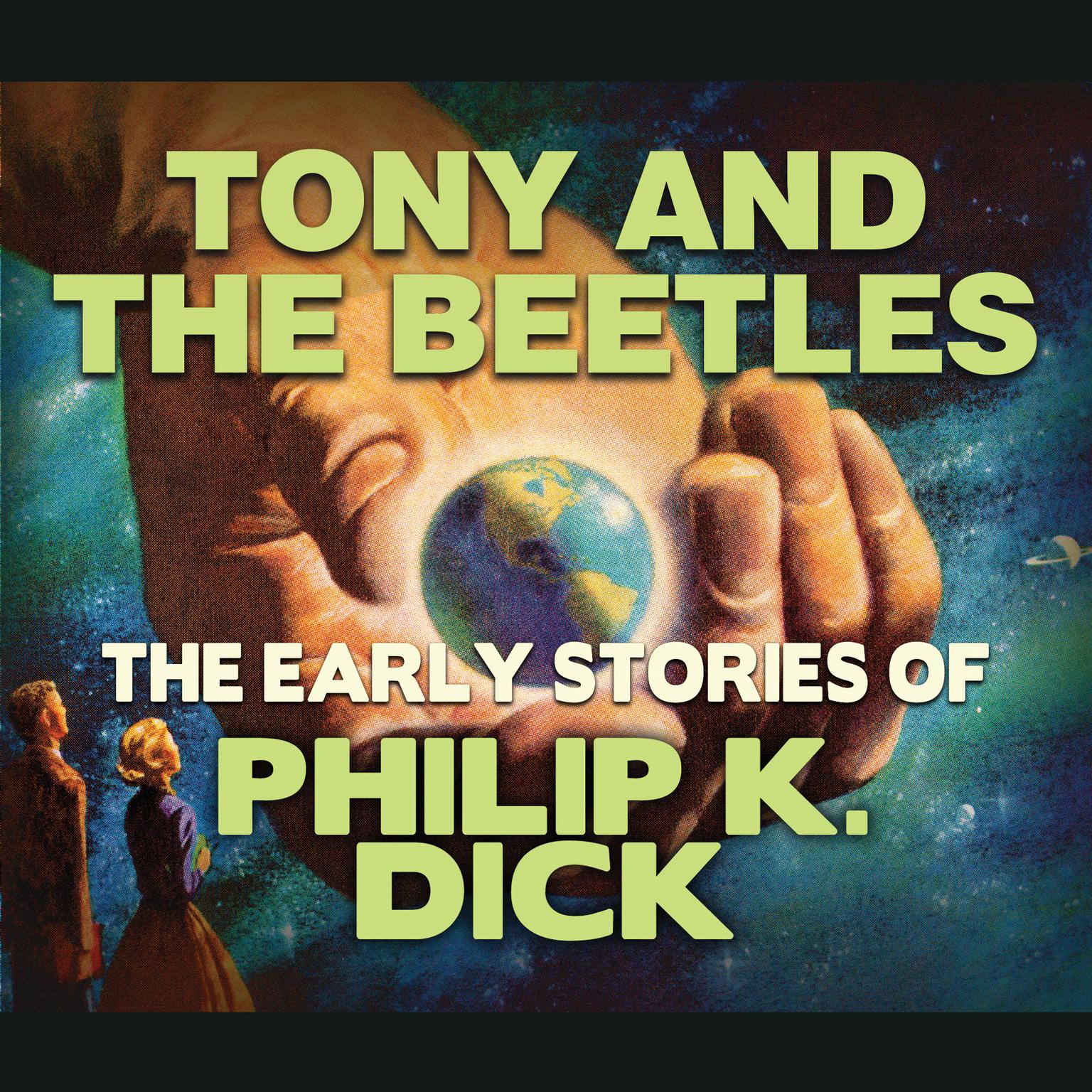 Tony and the Beetles Audiobook, by Philip K. Dick