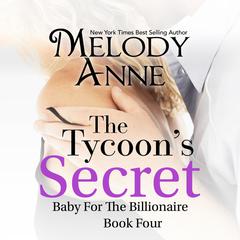 The Tycoon's Secret Audiobook, by Melody Anne