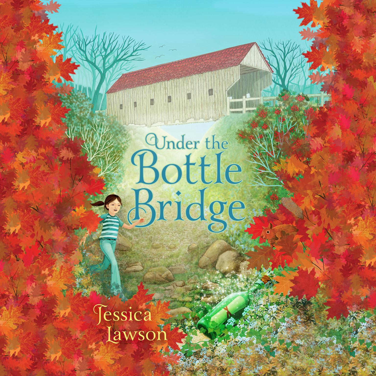 Under the Bottle Bridge Audiobook, by Jessica Lawson
