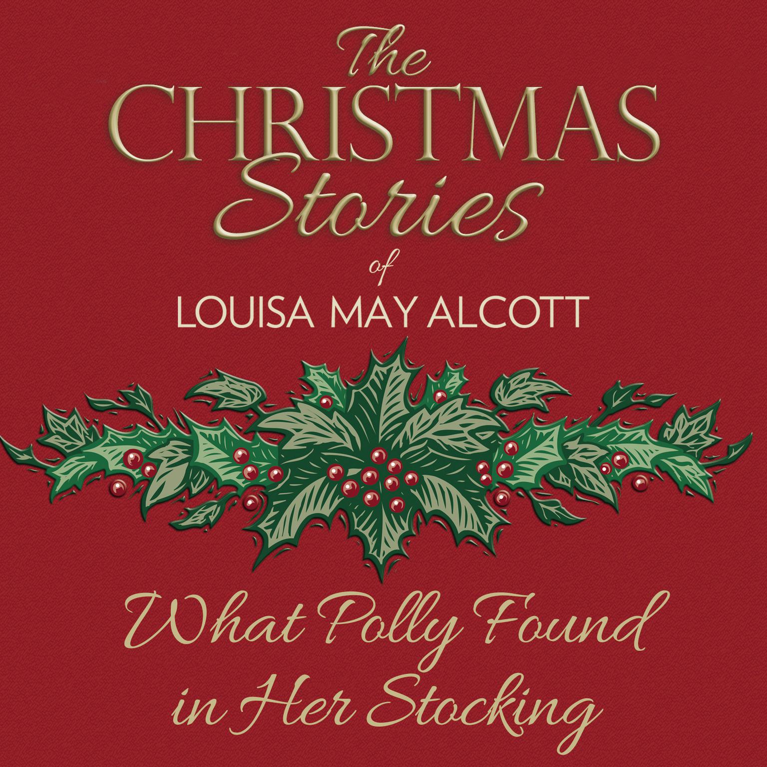 What Polly Found in Her Stocking Audiobook, by Louisa May Alcott