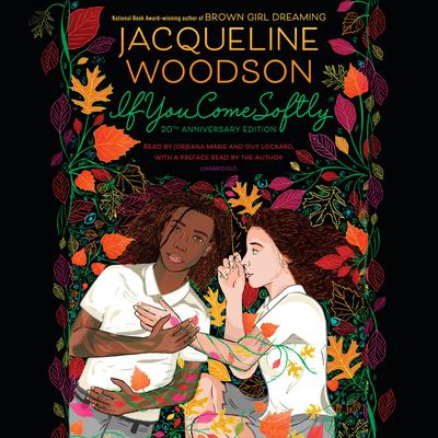 If You Come Softly: Twentieth Anniversary Edition Audiobook, by Jacqueline Woodson