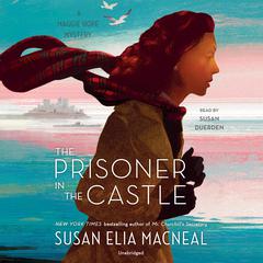 The Prisoner in the Castle: A Maggie Hope Mystery Audiobook, by Susan Elia MacNeal