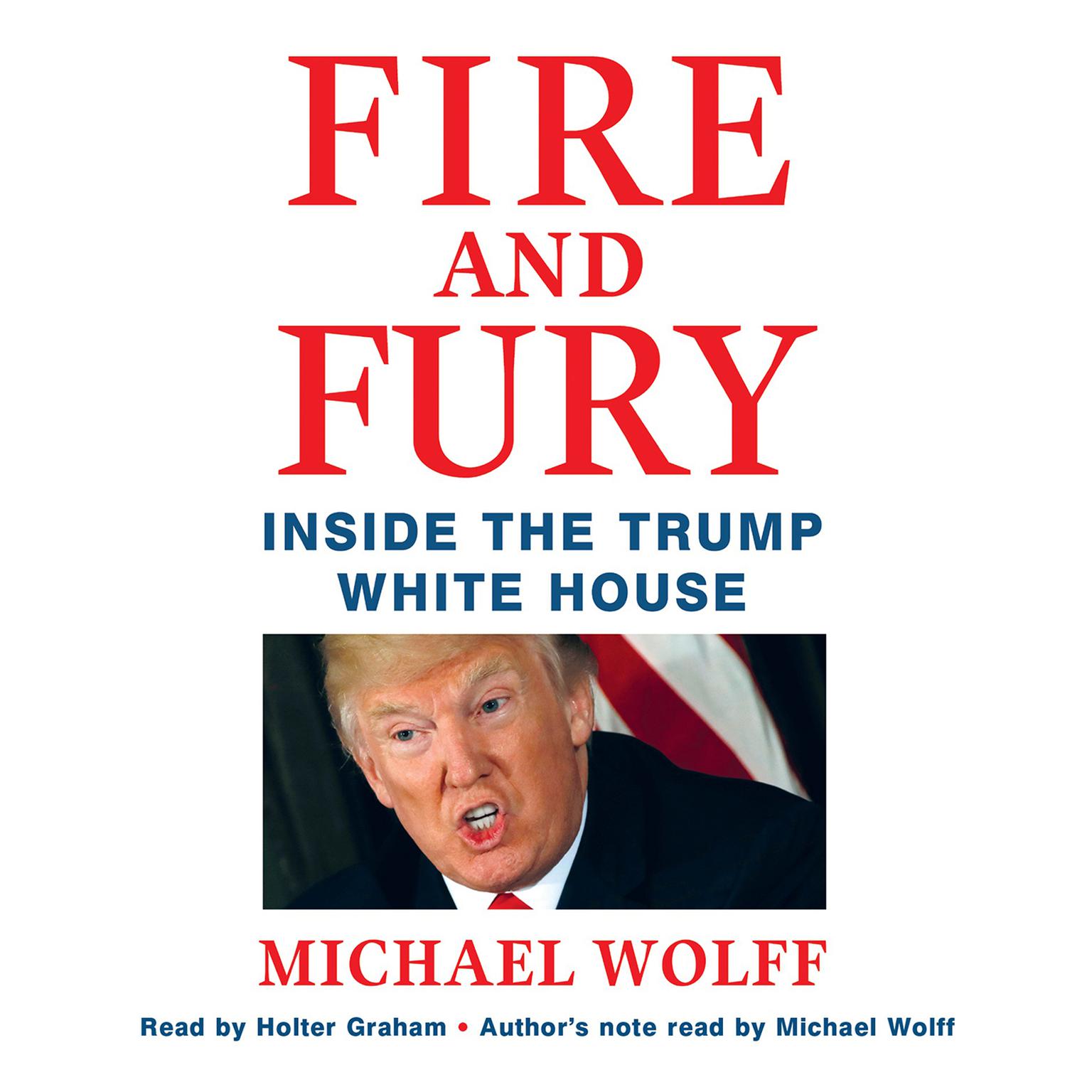 Fire and Fury: Inside the Trump White House Audiobook, by Michael Wolff