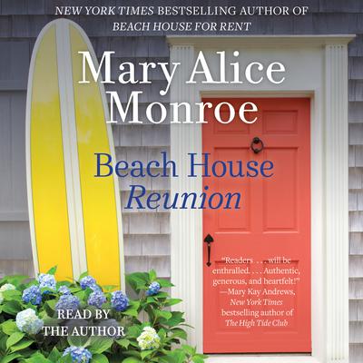 Beach House Reunion Audiobook, by Mary Alice Monroe
