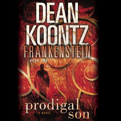 Frankenstein: Prodigal Son Audiobook, by Dean Koontz
