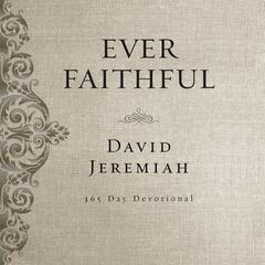 Ever Faithful: A 365-Day Devotional Audiobook, by 