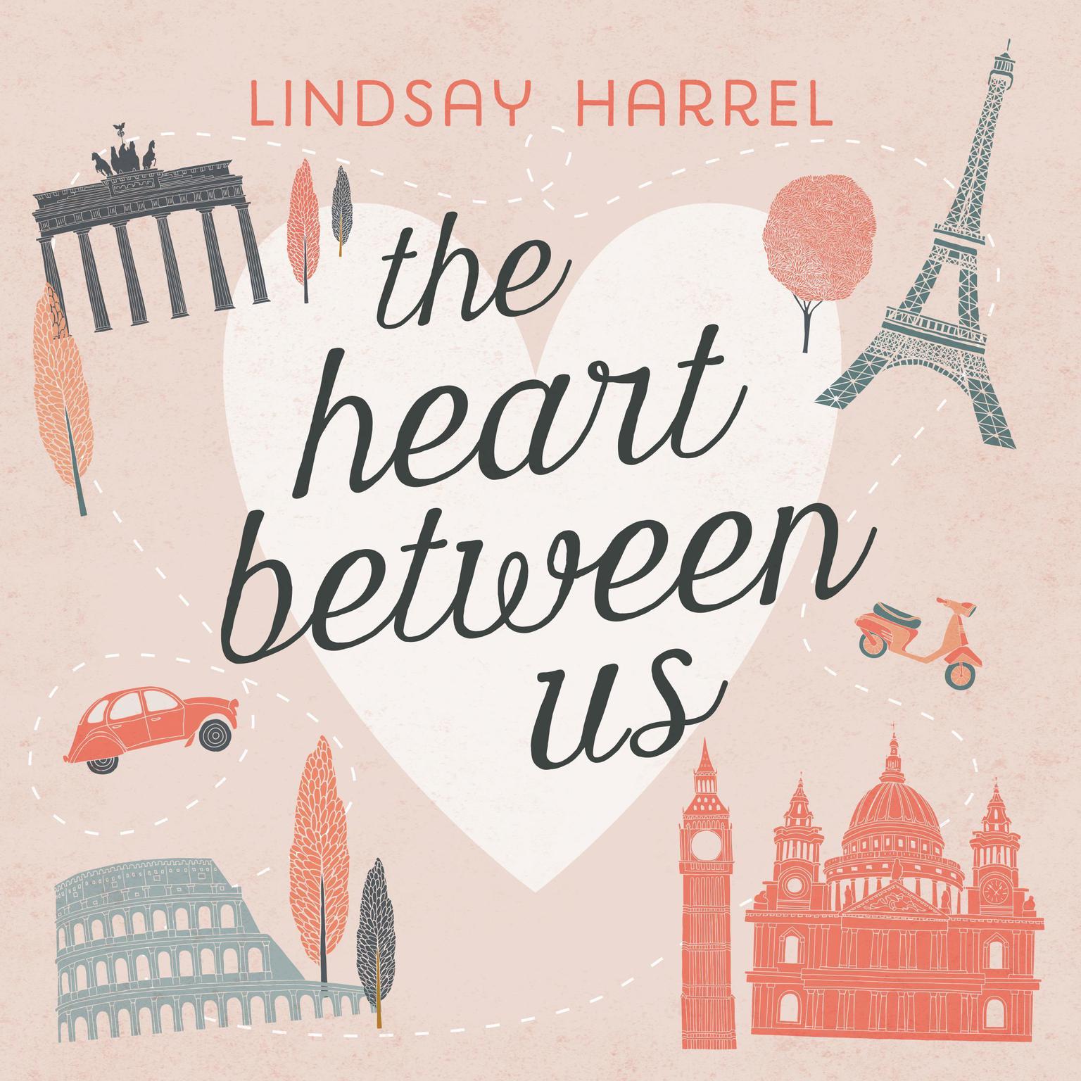 The Heart Between Us: Two Sisters, One Heart Transplant, and a Bucket List Audiobook, by Lindsay Harrel