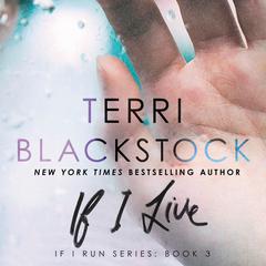 If I Live Audiobook, by Terri Blackstock