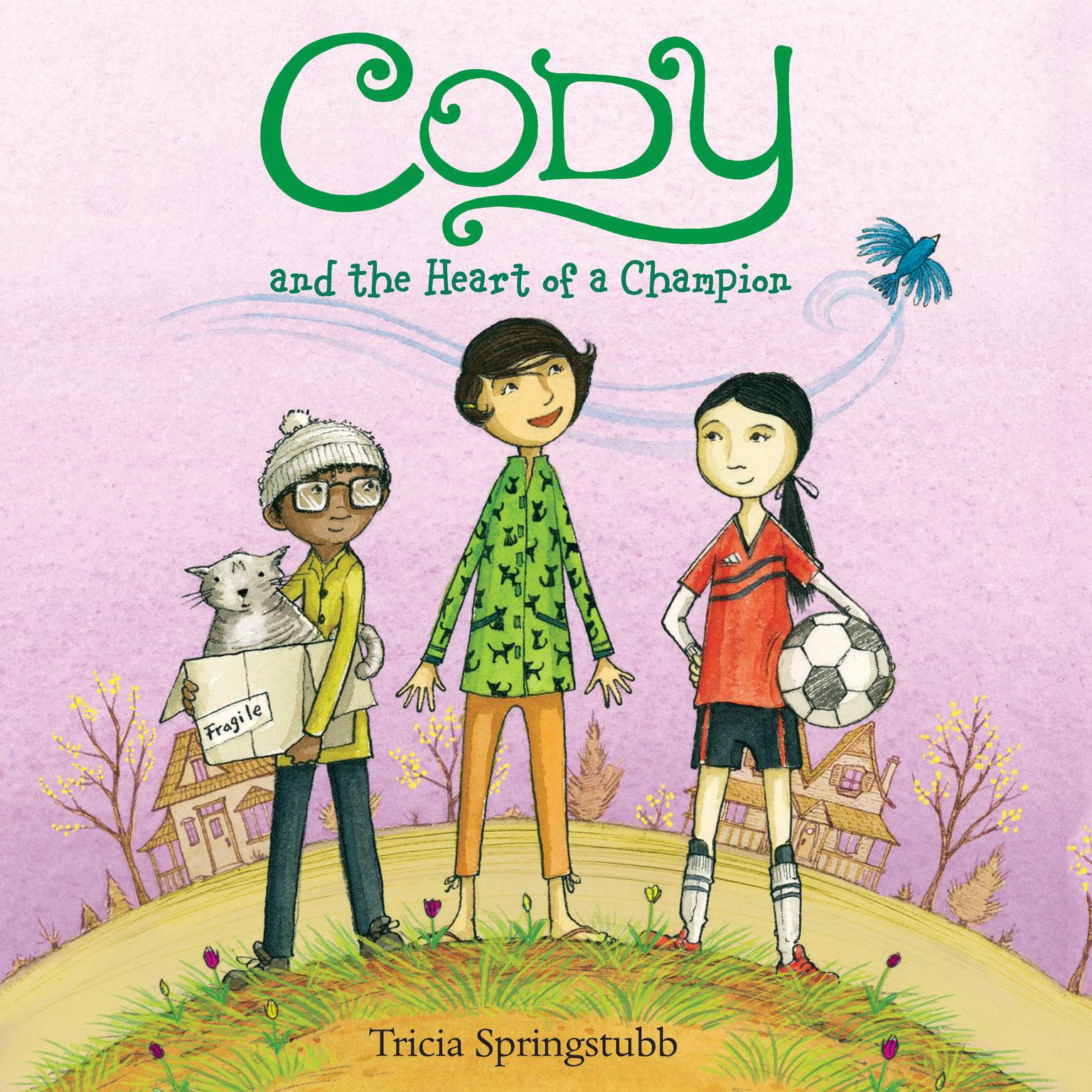 Cody and the Heart of a Champion Audiobook, by Tricia Springstubb