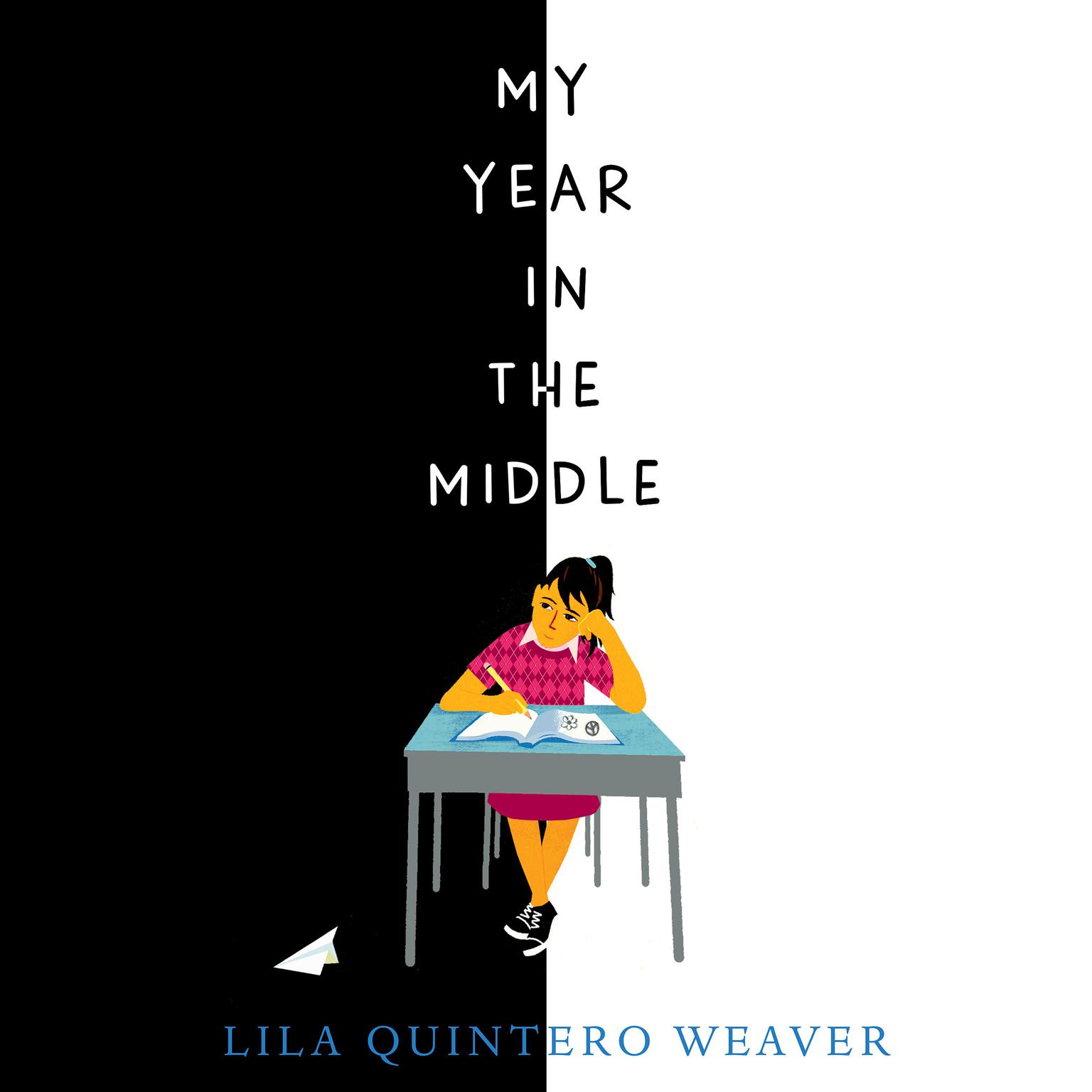 My Year in the Middle Audiobook, by Lila Quintero Weaver