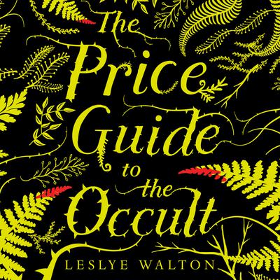 The Price Guide to the Occult Audiobook, by Leslye Walton