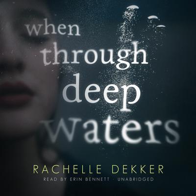 When through Deep Waters Audiobook, by Rachelle Dekker