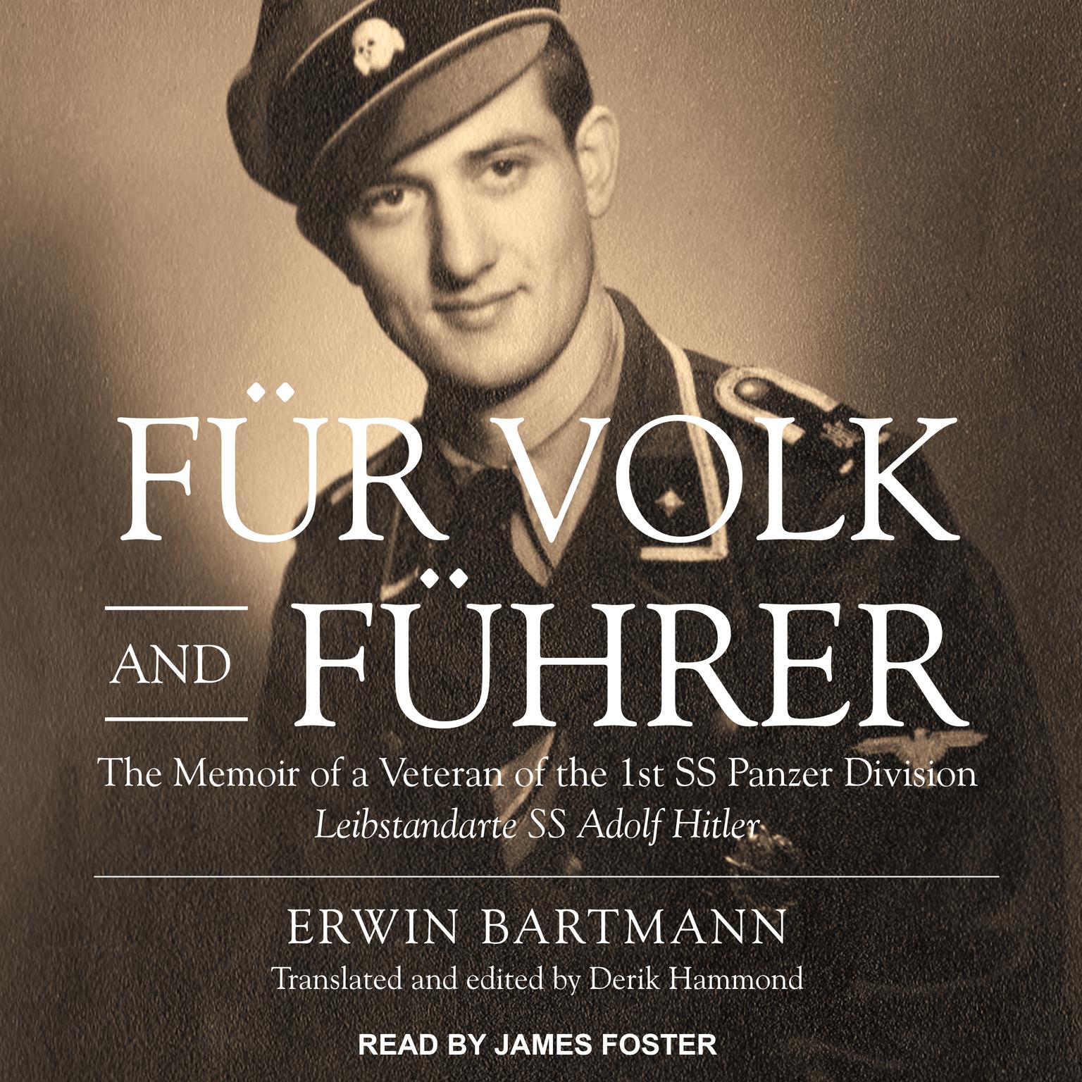 Fur Volk and Fuhrer: The Memoir of a Veteran of the 1st SS Panzer Division Leibstandarte SS Adolf Hitler Audiobook, by Erwin Bartmann