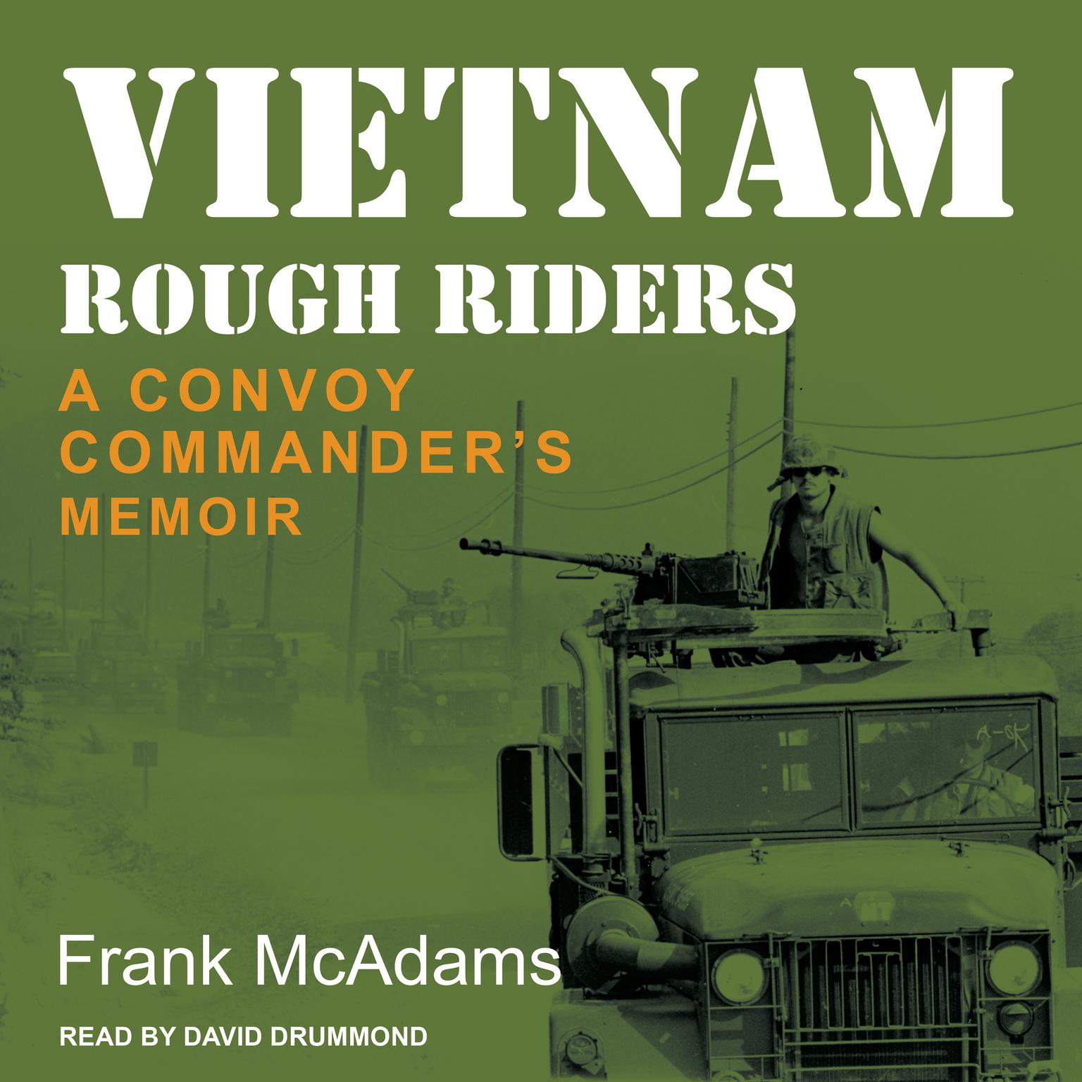 Vietnam Rough Riders: A Convoy Commanders Memoir Audiobook, by Frank McAdams