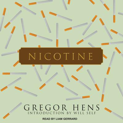 Nicotine Audiobook, by Gregor Hens