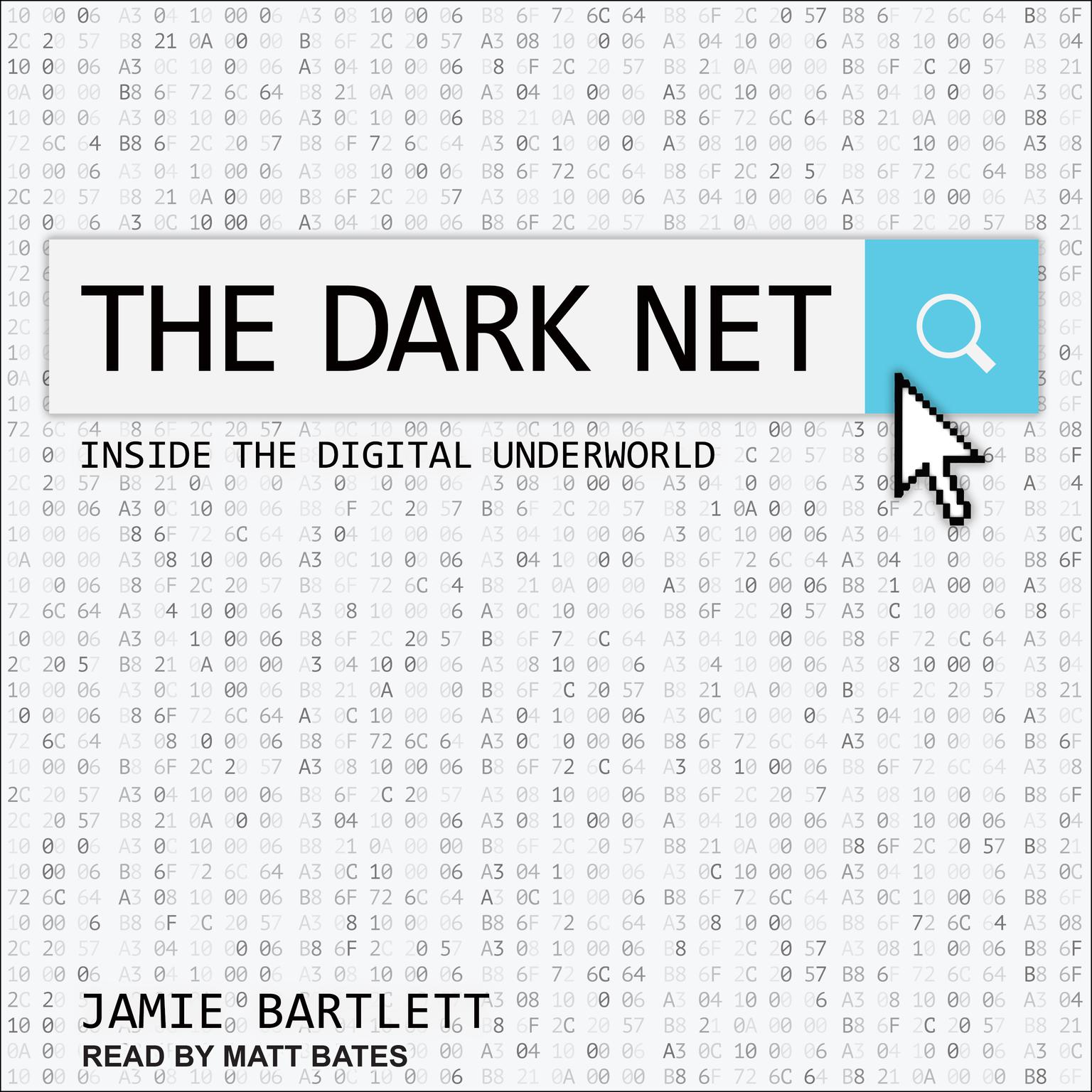 The Dark Net: Inside the Digital Underworld Audiobook, by Jamie Bartlett