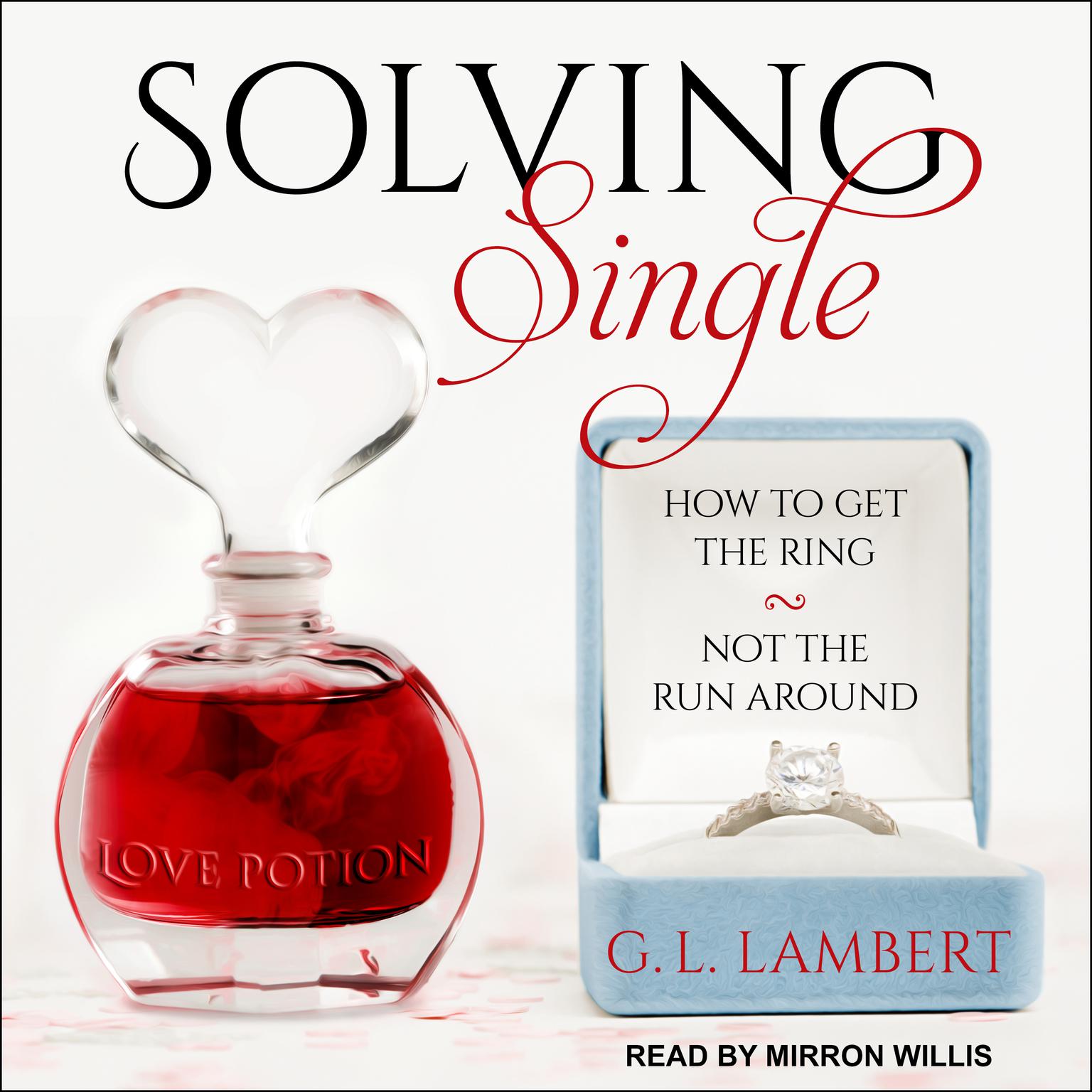 Solving Single: How to Get the Ring, Not the Run Around Audiobook, by G.L. Lambert