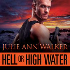 Hell or High Water Audiobook, by Julie Ann Walker