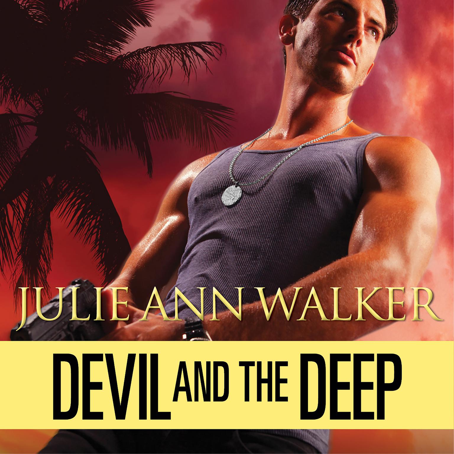 Devil and The Deep Audiobook, by Julie Ann Walker
