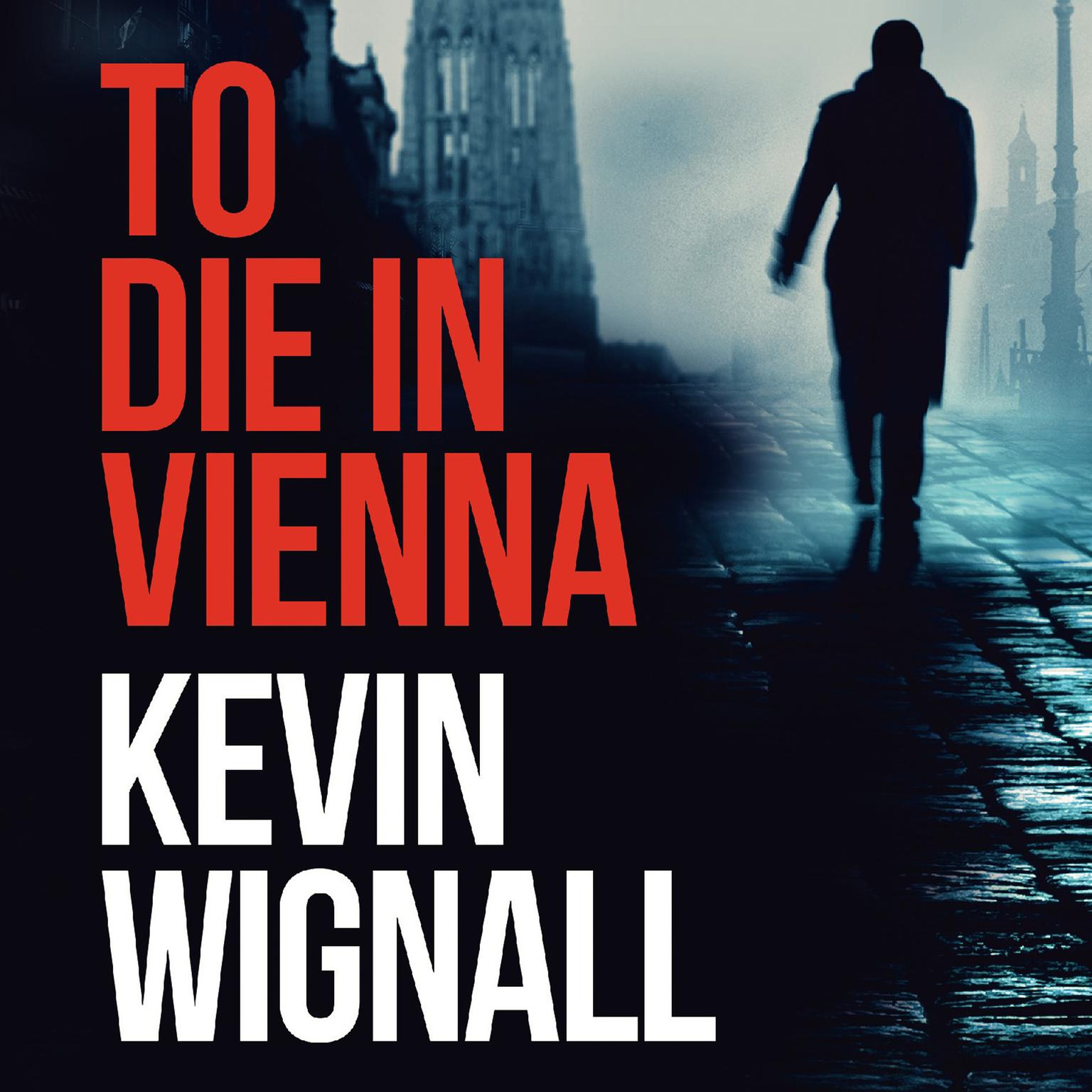 To Die in Vienna Audiobook, by Kevin Wignall